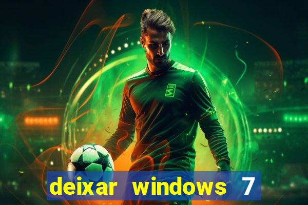 deixar windows 7 mais rapido